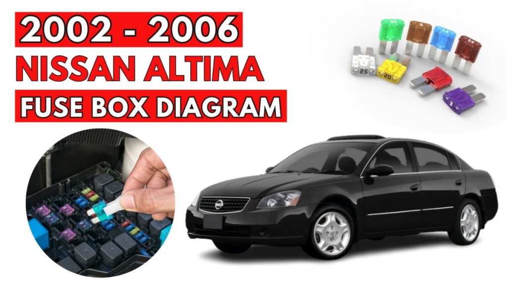 Nissan Altima Fuse Box Location and Diagrams User Guide (2002 - 2006) featured