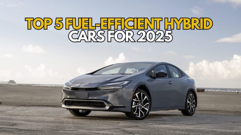 Top 5 Fuel-Efficient Hybrid Cars for 2025 featured