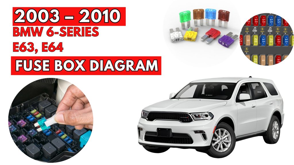 BMW 6-Series E63, E64 (2003 - 2010) Fuse Box Location & Diagrams