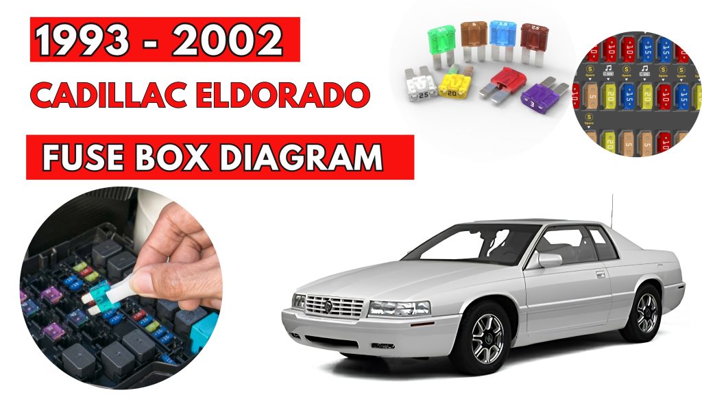 Cadillac Eldorado (1993 - 2002) Fuse Box Location & Diagrams