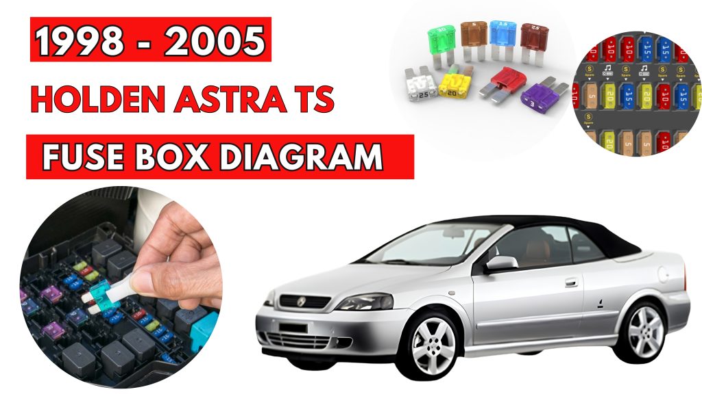 Holden Astra TS (1998 - 2005) Fuse Box Location & Diagrams