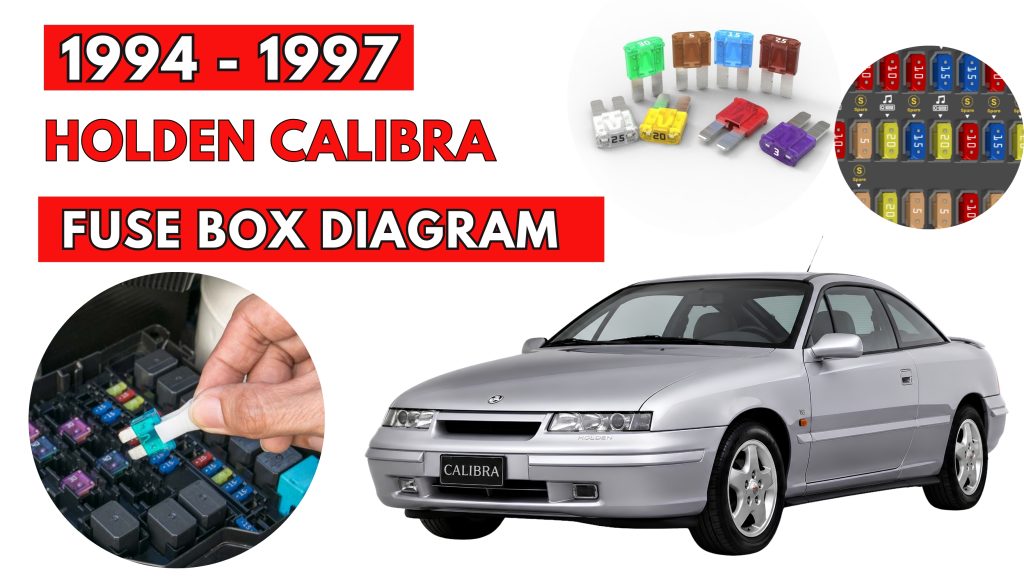 Holden Calibra (1994 - 1997) Fuse Box Location & Diagrams Featured