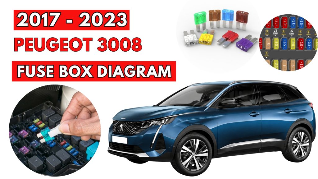 Peugeot 3008 (2017 - 2023) Fuse Box Location & Diagrams