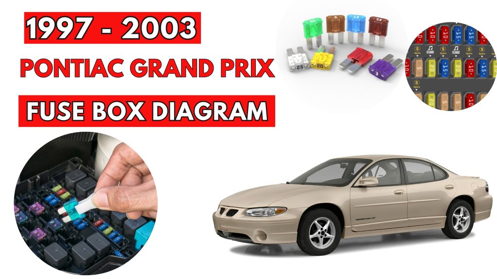 Pontiac Grand Prix (1997 - 2003) Fuse Box Location & Diagrams