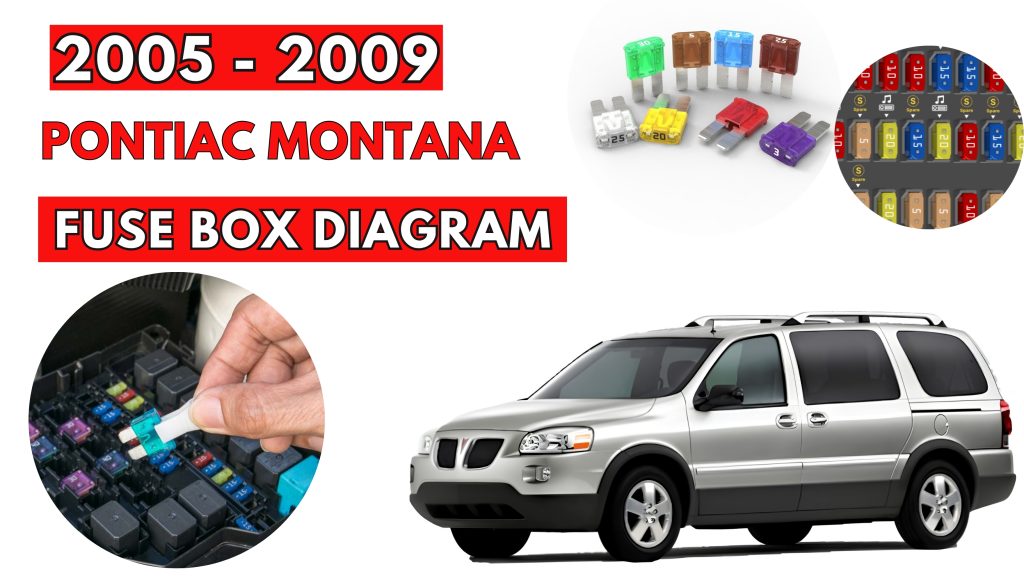 Pontiac Montana (2005 - 2009) Fuse Box Location & Diagrams
