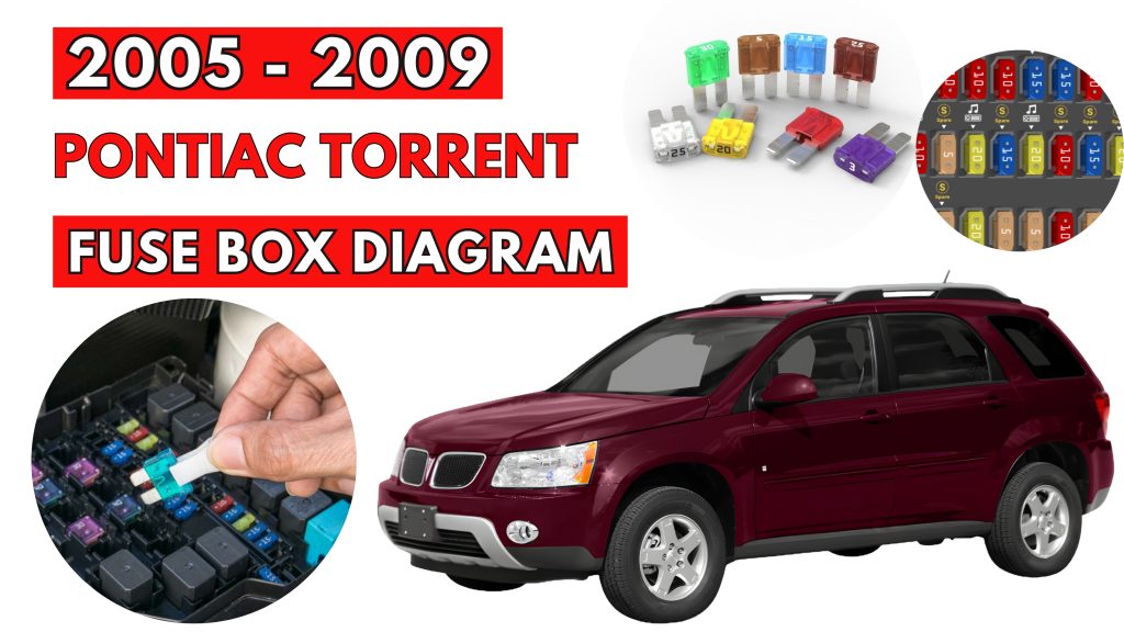 Pontiac Torrent (2005 - 2009) Fuse Box Location & Diagrams