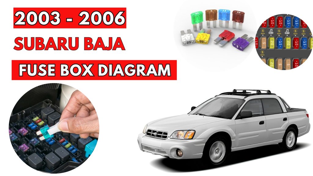 Subaru Baja 2003 2006 Fuse Box Location Diagrams
