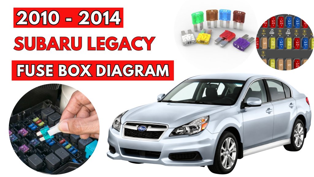 Subaru Legacy (2010 - 2014) Fuse Box Location & Diagrams