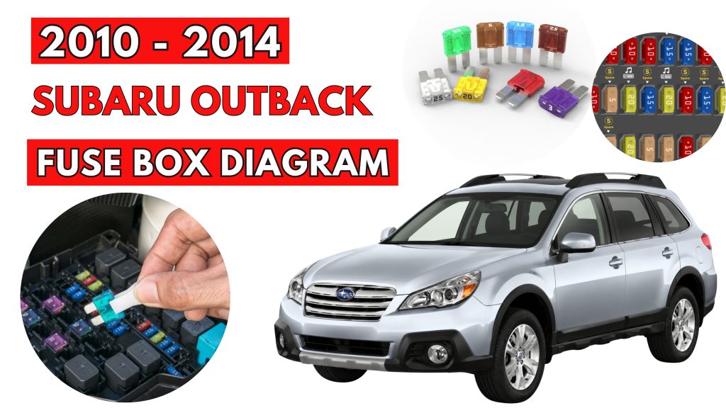 Subaru Outback (2010 - 2014 ) Fuse Box Location & Diagrams