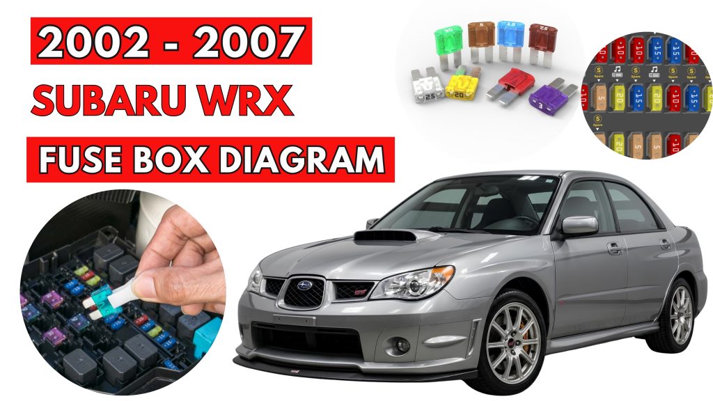 Subaru WRX (2002 - 2007) Fuse Box Location & Diagrams